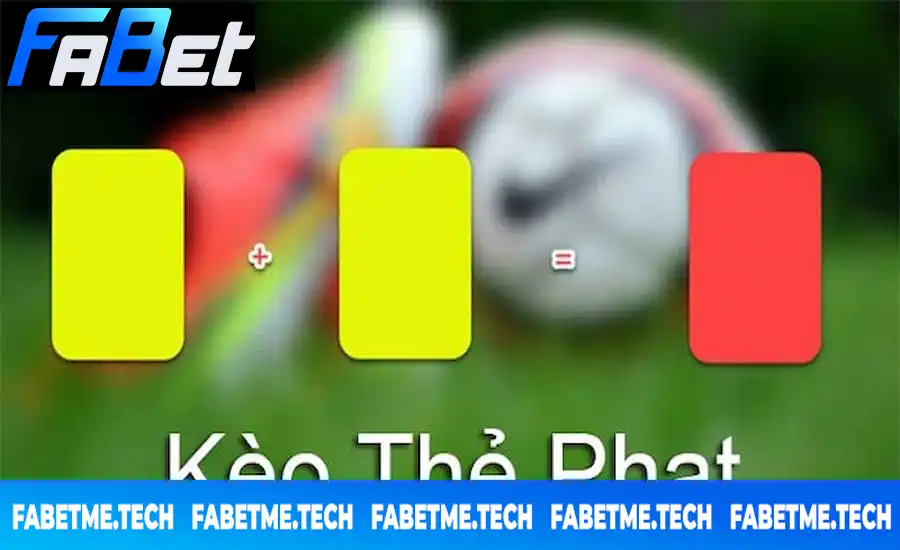Cách tính kèo cược thẻ phạt đơn giản và dễ hiểu