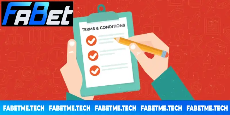 các yếu tố quan trọng trong Điều Khoản và Điều Kiện FABET