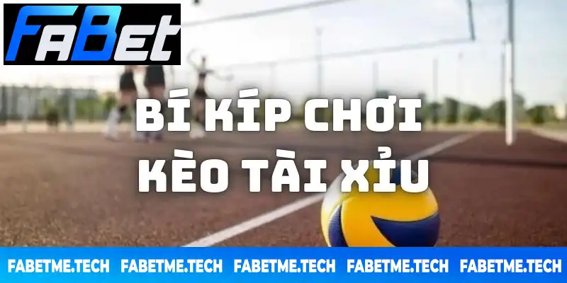 Bí kíp đánh kèo tài xỉu từ cao thủ